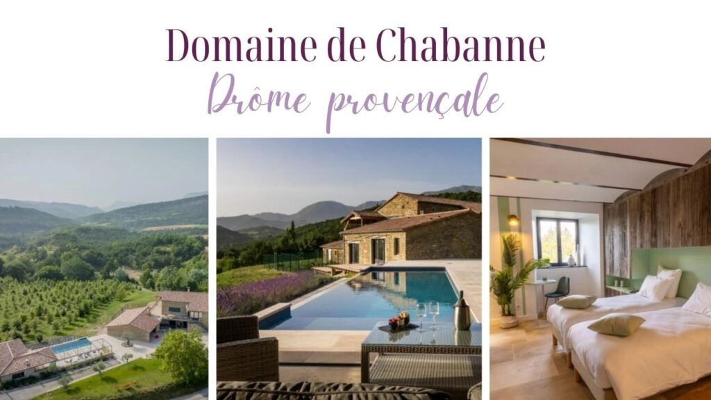 Domaine de Chabanne chambres d'hôtes de charme en Drôme provençale