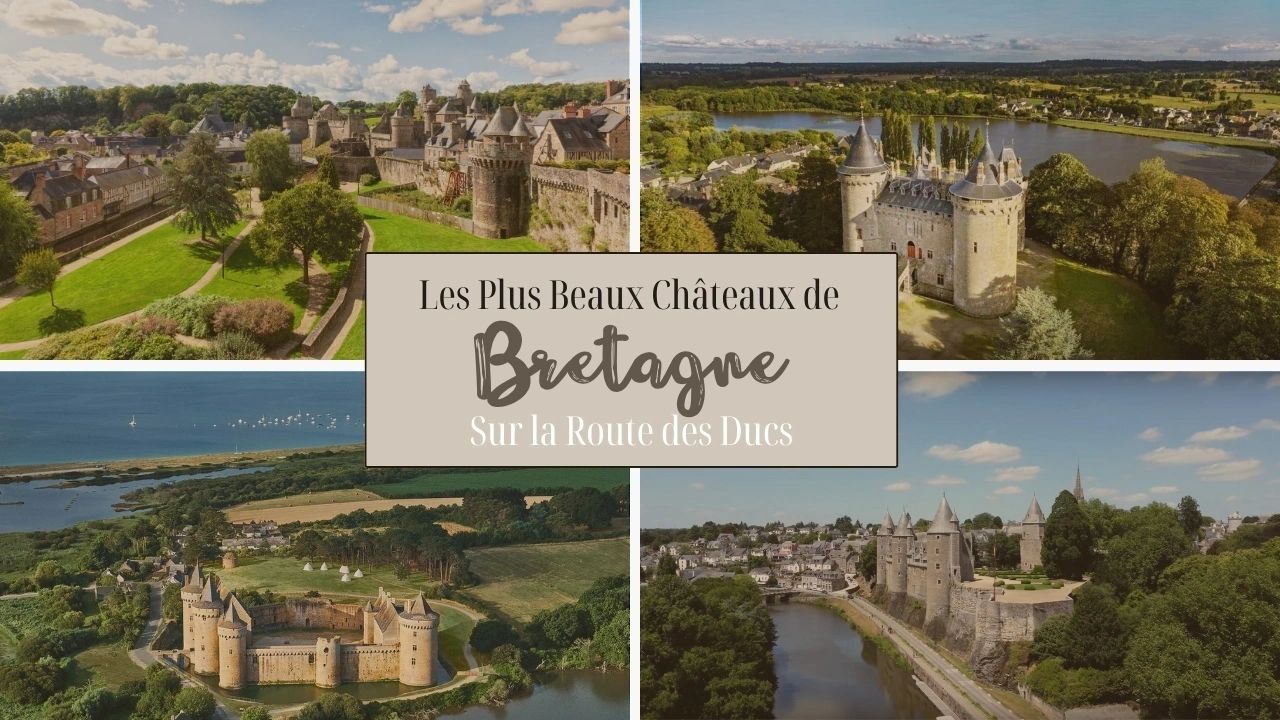 Les plus beaux châteaux de Bretagne