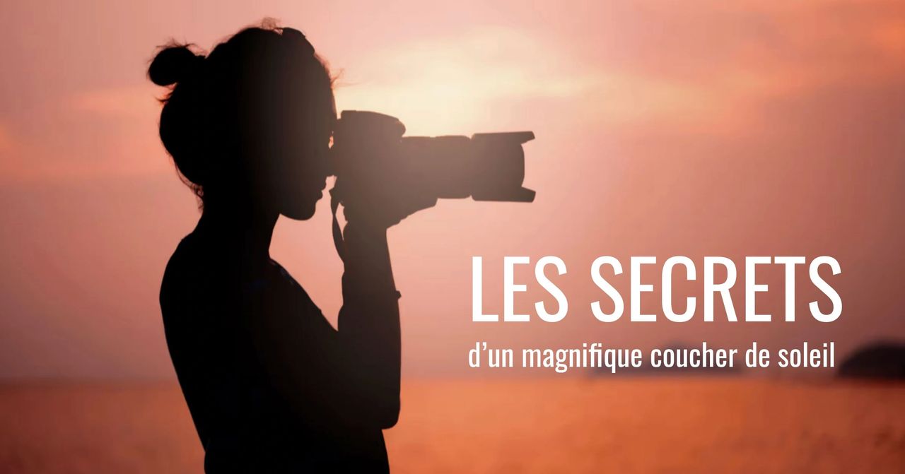 Les secrets d'un magnifique coucher de soleil