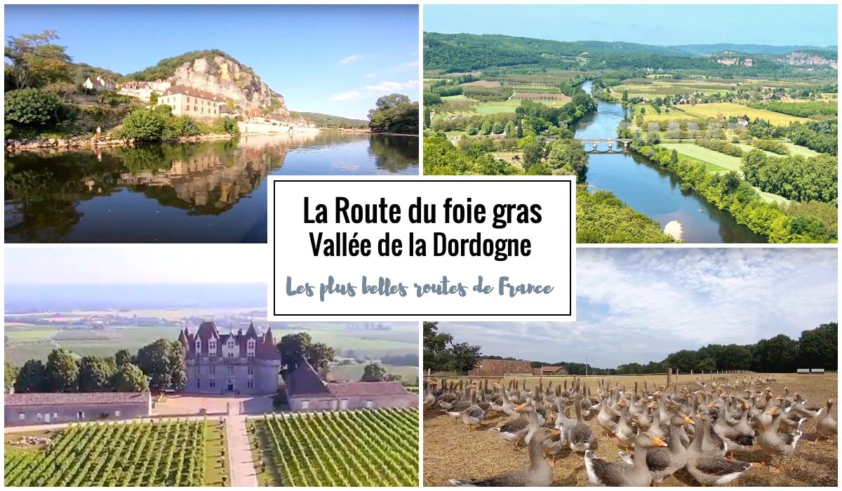 La Route du foie gras dans la Vallée de la Dordogne - Road trip sur les plus belles routes de France