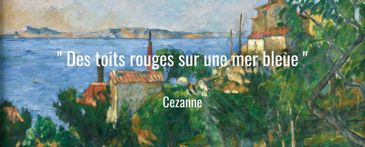 L'Estaque " Des toits rouges sur une mer bleue " - Cézanne