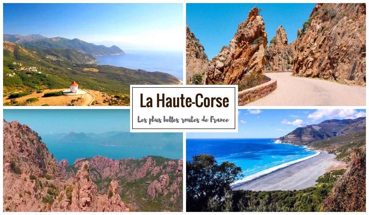 Haute Corse - Du Cap Corse aux Calanques de Piana - Road trip sur les plus belles routes de France