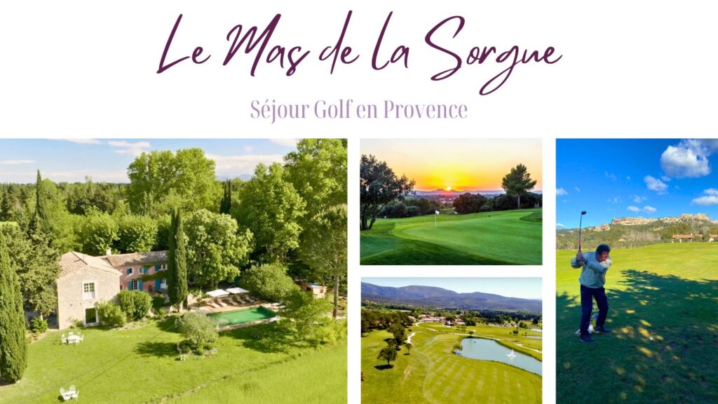 Séjour Golf en Provence Mas de la Sorgue